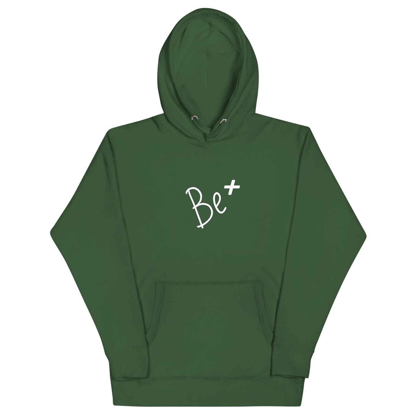 Motivational Unisex Hoodie "be +" Inspirational Hoodie