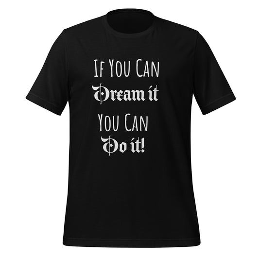 Motivational Unisex t-shirt " Dream it Do it" Inspirational Quote T-Shirt