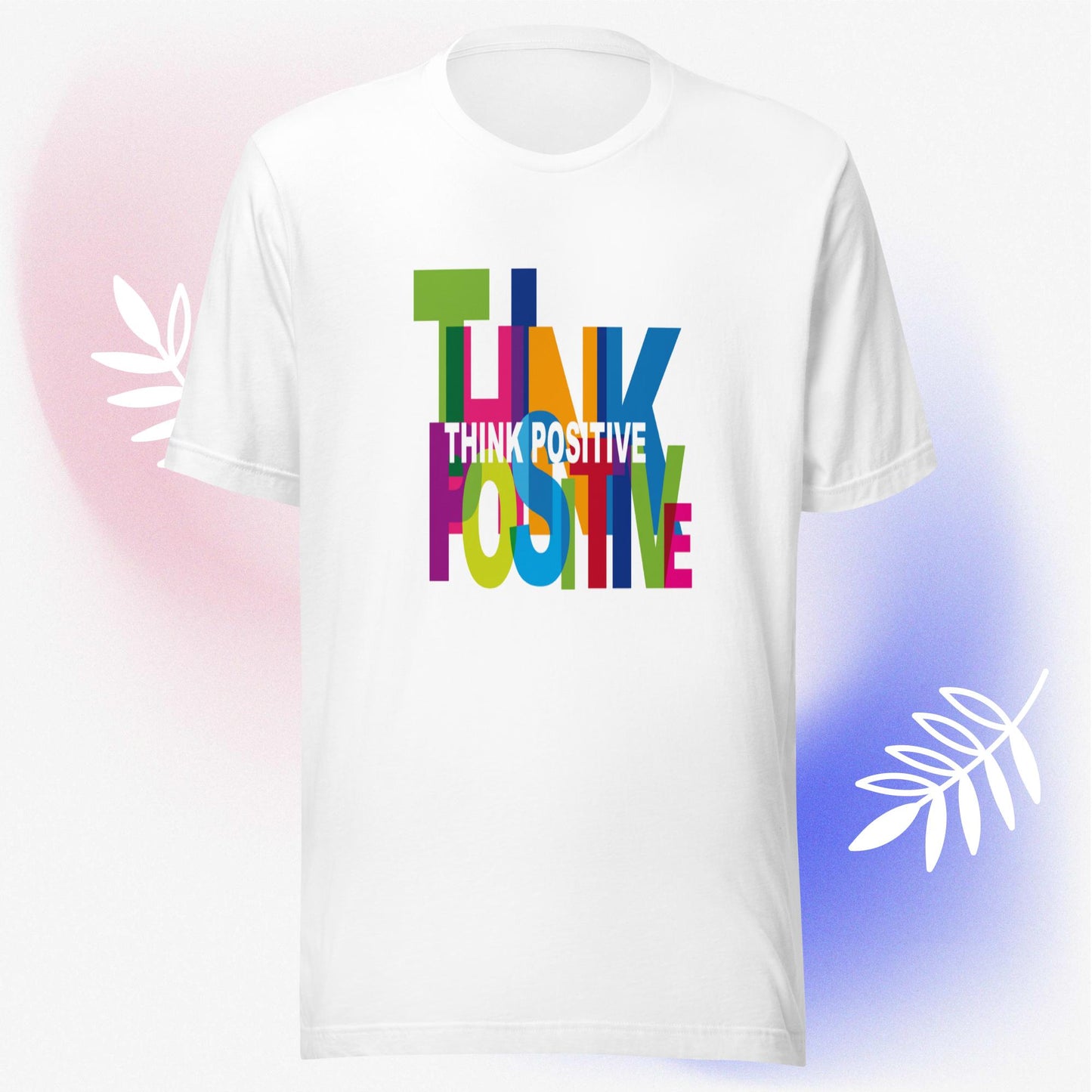 Motivational T-shirt "Think Positive" Inspirational quote Unisex t-shirt