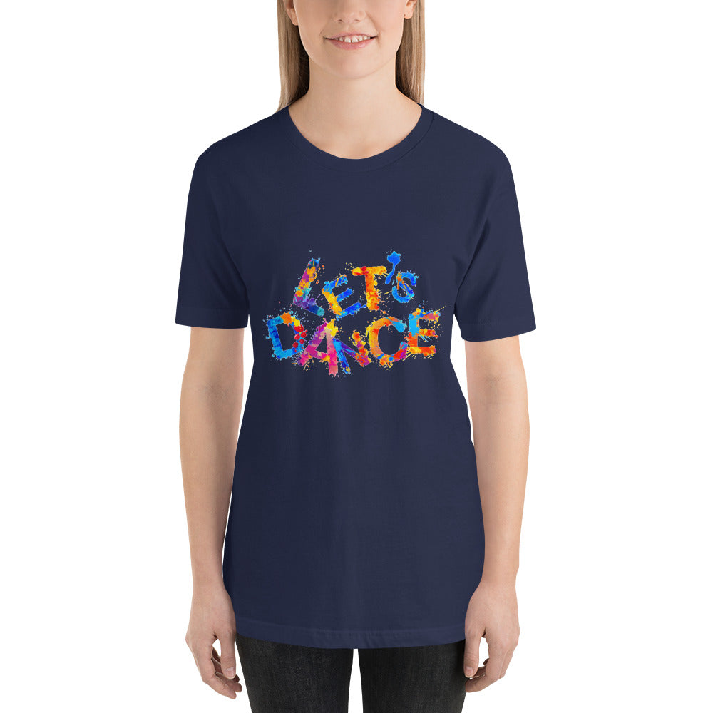 Motivational  T-Shirt "Let's Dance" Positive  Inspiring Short-Sleeve Unisex T-Shirt