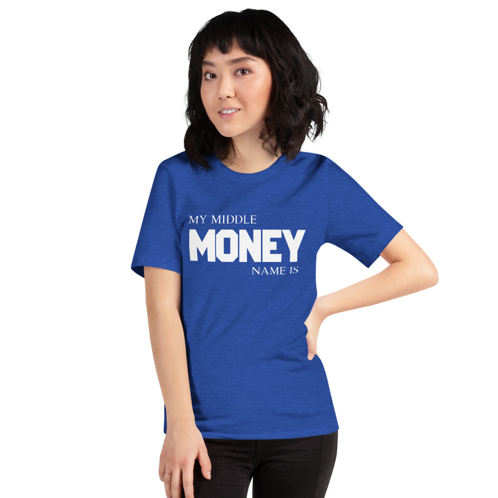 Motivational T-Shirt "MONEY IS MY MIDDLE NAME"  Law of Affirmation  Short-Sleeve Unisex T-Shirt