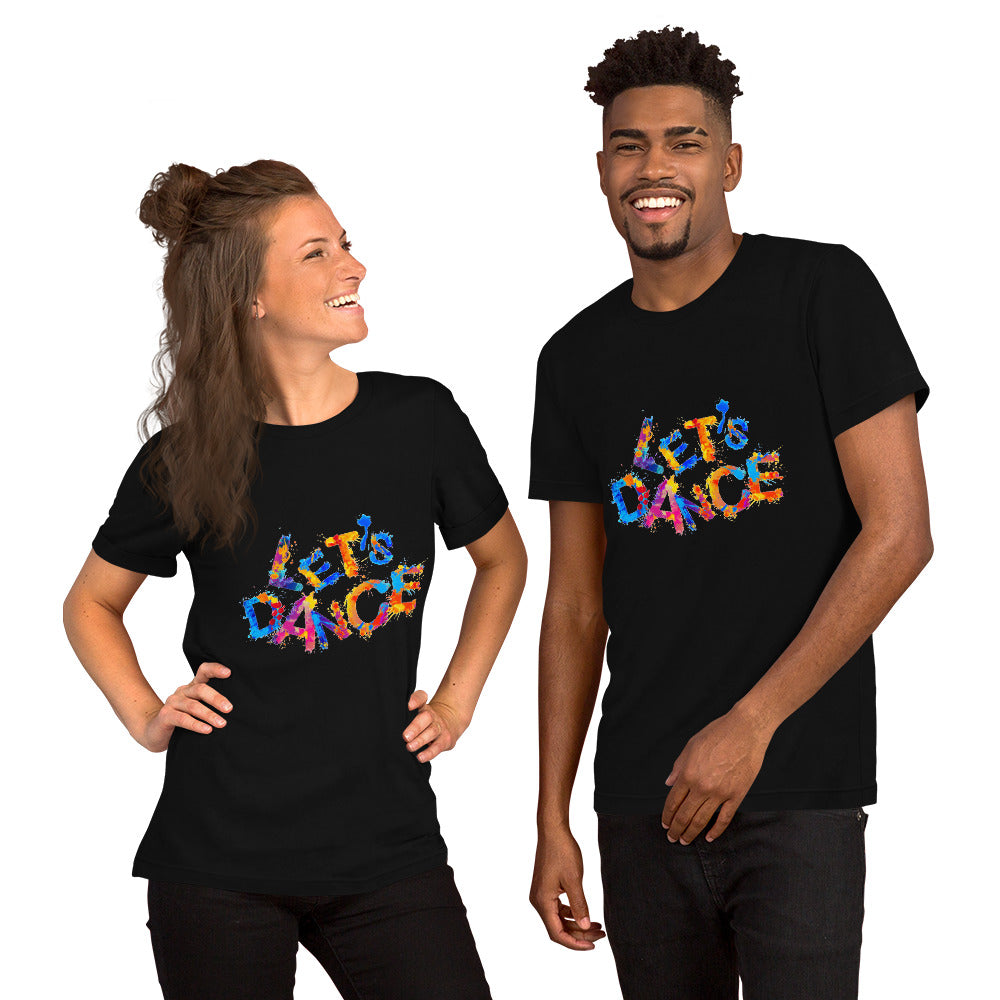 Motivational  T-Shirt "Let's Dance" Positive  Inspiring Short-Sleeve Unisex T-Shirt