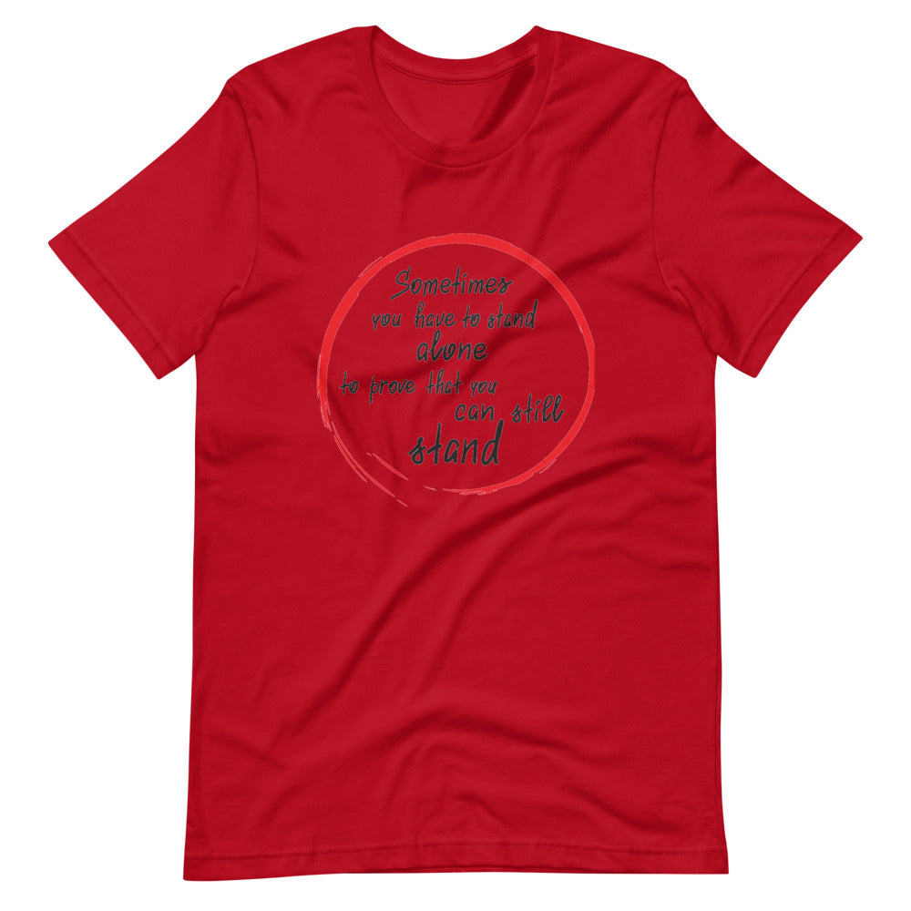 Motivational T-Shirt "STAND ALONE" Positive Inspiring  Short-Sleeve Unisex T-Shirt