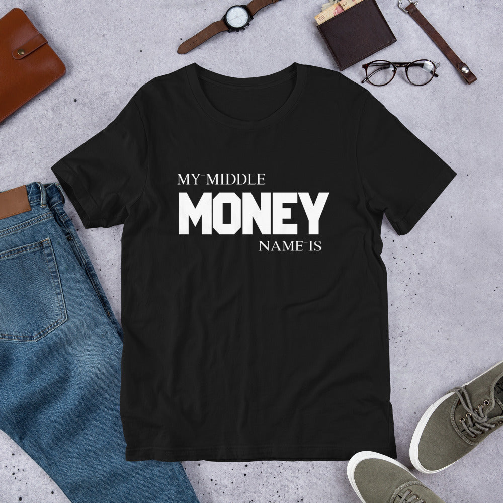 Motivational T-Shirt "MONEY IS MY MIDDLE NAME"  Law of Affirmation  Short-Sleeve Unisex T-Shirt