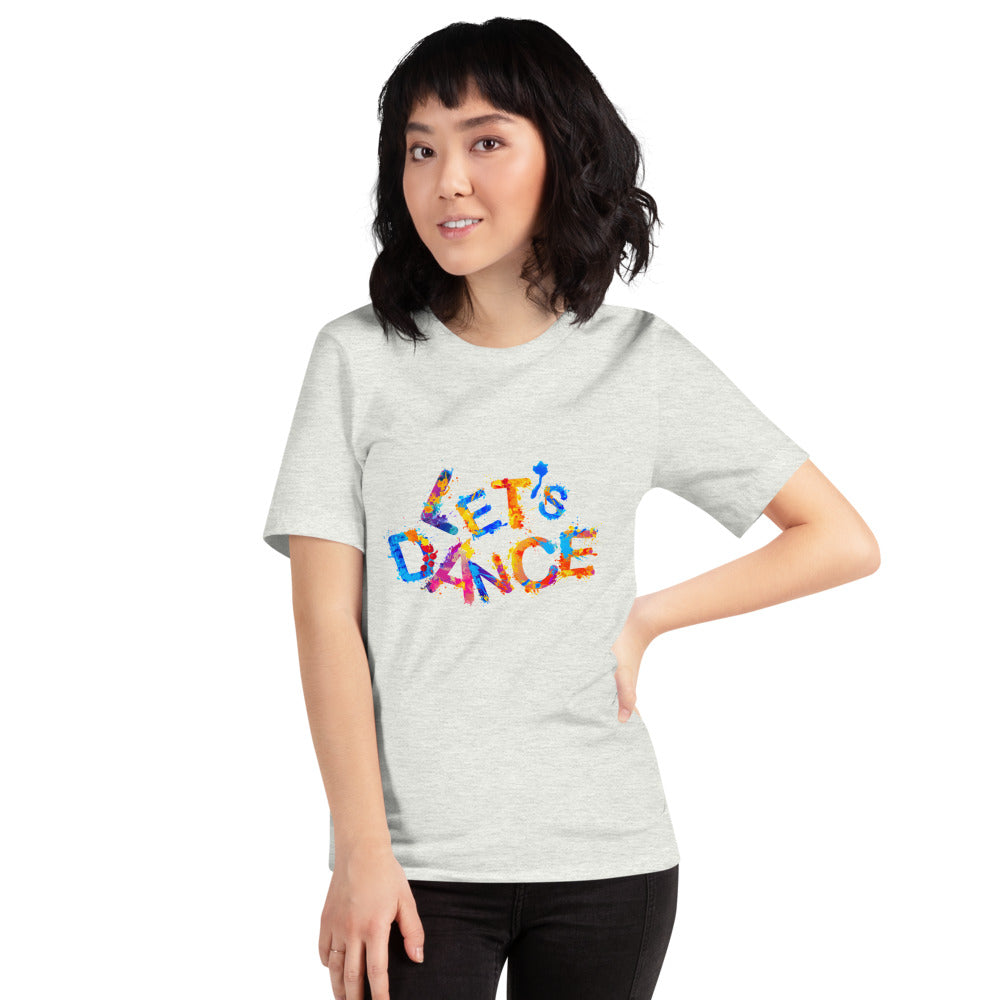 Motivational  T-Shirt "Let's Dance" Positive  Inspiring Short-Sleeve Unisex T-Shirt