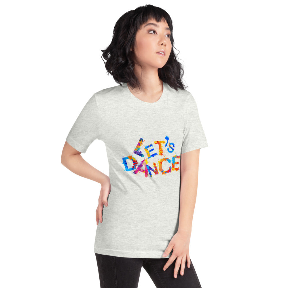 Motivational  T-Shirt "Let's Dance" Positive  Inspiring Short-Sleeve Unisex T-Shirt