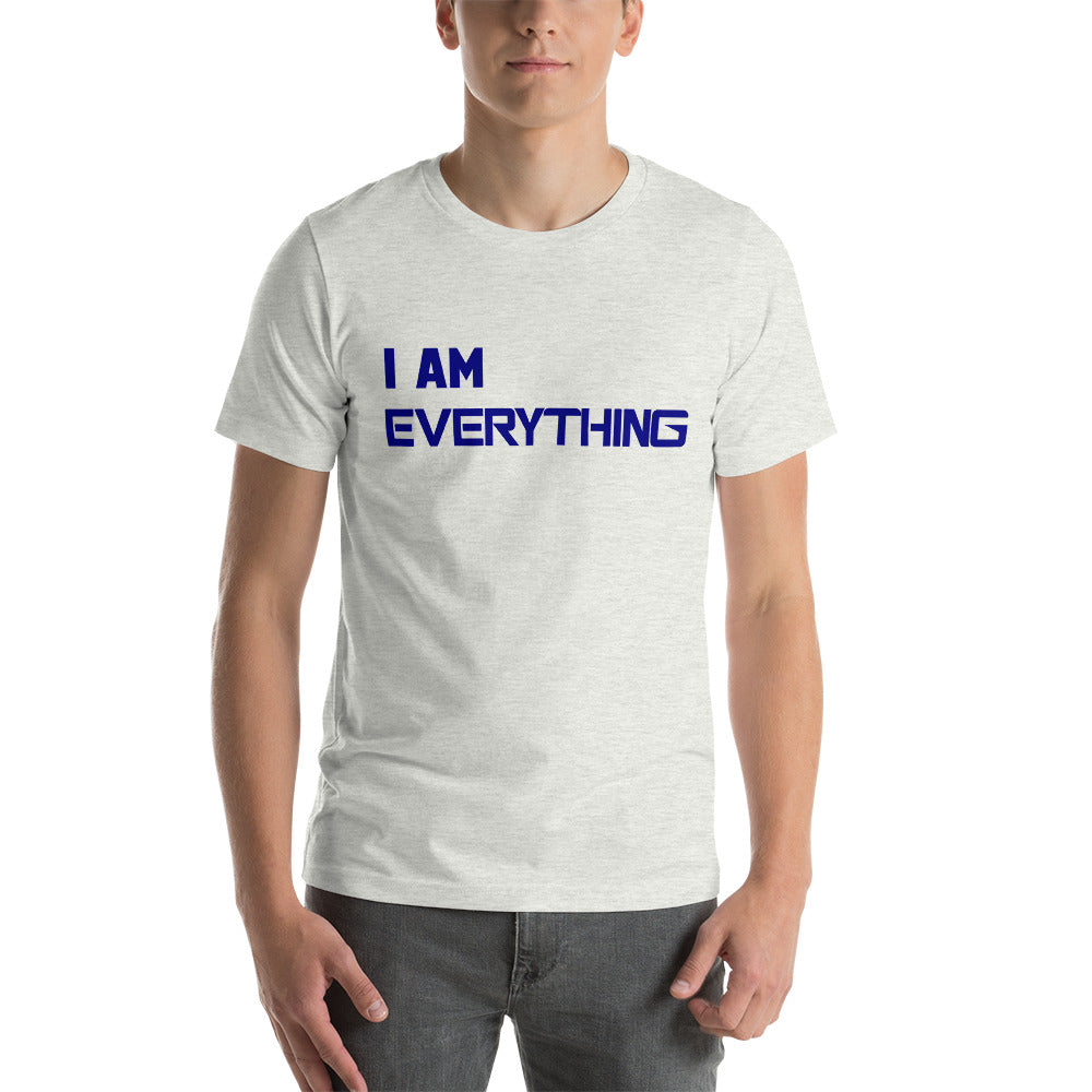 Motivational Unisex T-Shirt "I AM EVERYTHING "  Law of attraction Short Sleeve Unisex T-Shirt