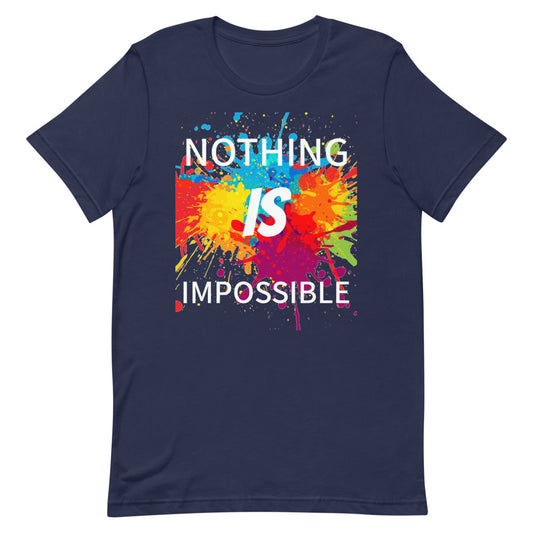 Motivational T-Shirt "NOTHING IS IMPOSSIBLE" Law of Affirmation  Unisex T-Shirt