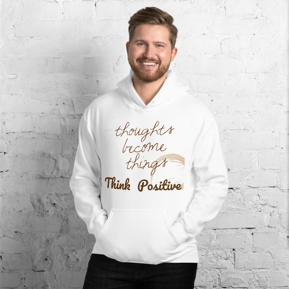 Motivational  Hoodie "Think Positive " Inspiring Law of Affirmation Unisex Hoodie with a soft feel