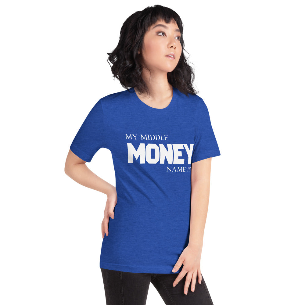 Motivational T-Shirt "MONEY IS MY MIDDLE NAME"  Law of Affirmation  Short-Sleeve Unisex T-Shirt