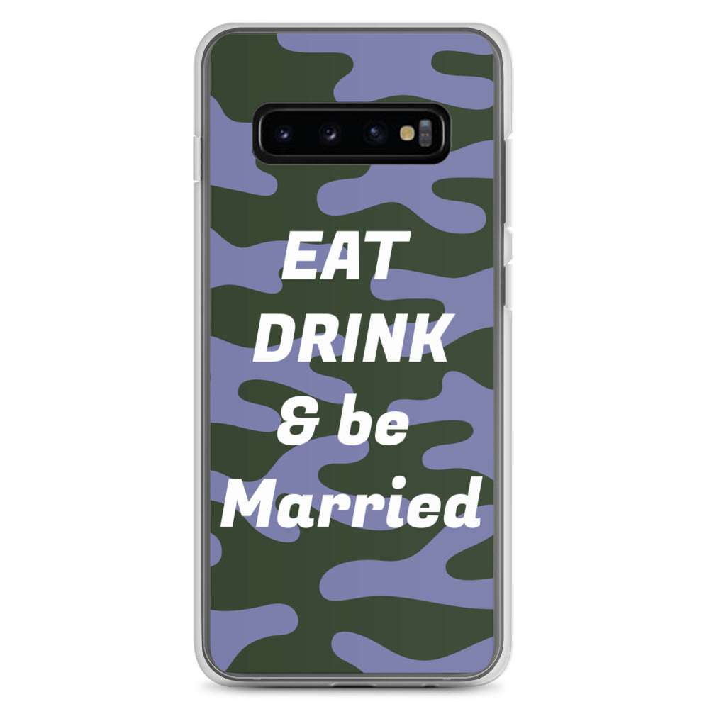 Samsung Mobile Case "Eat Drink & Be Married" Customized  Samsung Mobile Phone Case