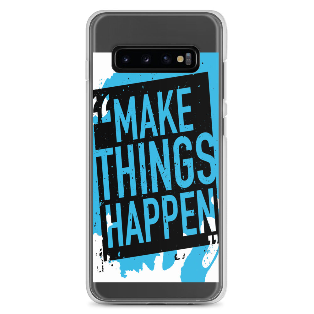 Samsung Mobile Case "Make Things Happen" Motivational phone Case