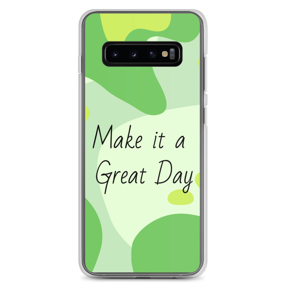 Samsung Mobile Case "Make it a Great day" Positive quote Phone Case