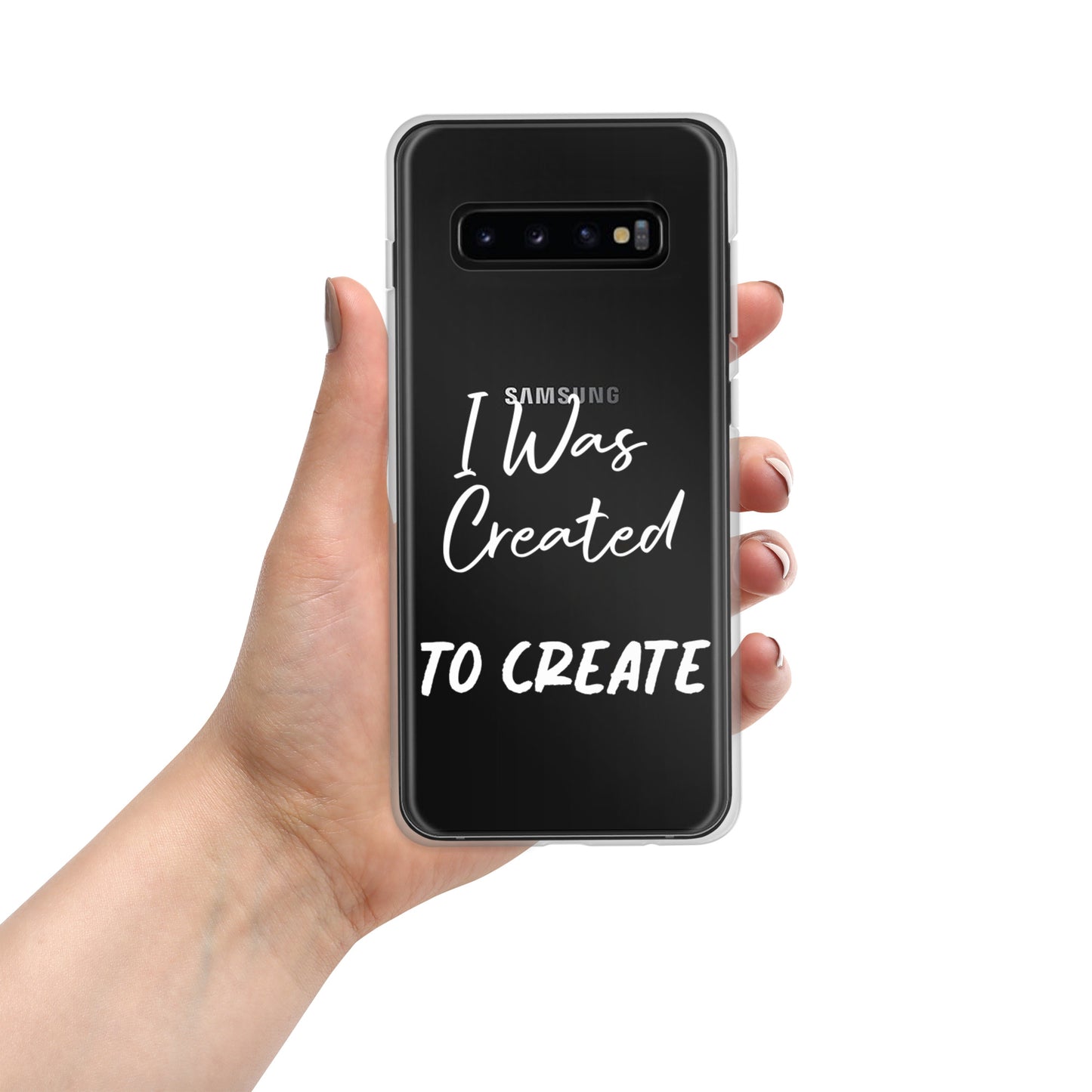 Samsung Mobile Case "I was Created to Create" Motivational Phone Case