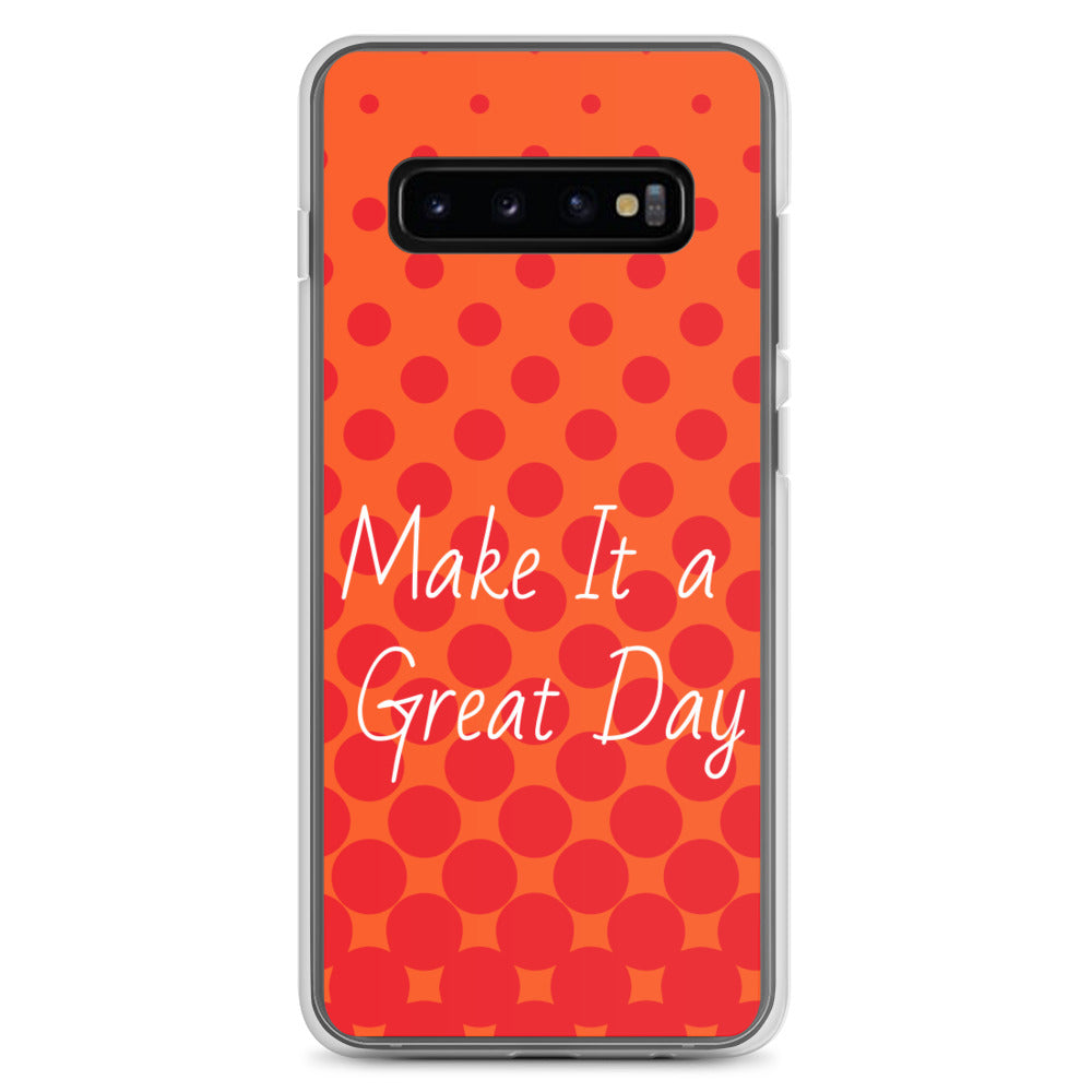 Samsung Mobile Case "Make it a great day"  Affirmation quote Samsung Phone Case