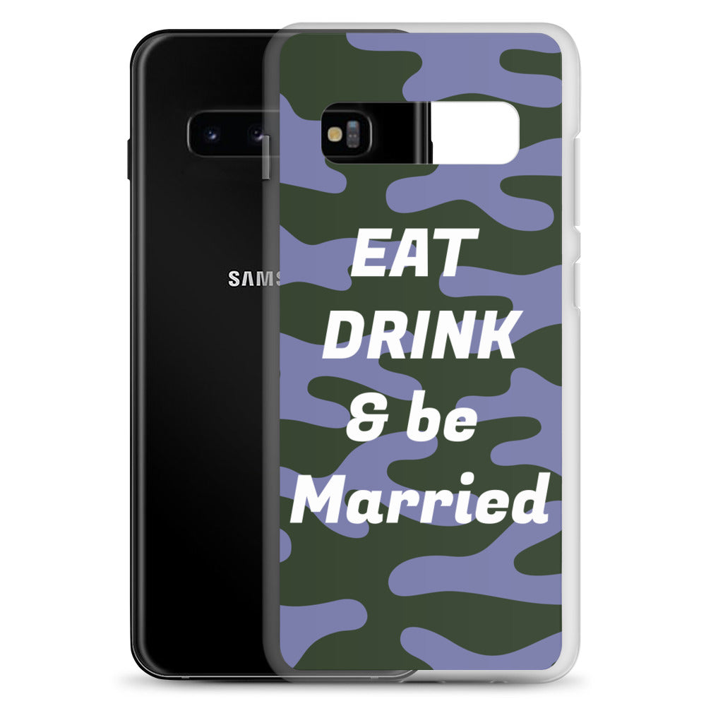 Samsung Mobile Case "Eat Drink & Be Married" Customized  Samsung Mobile Phone Case