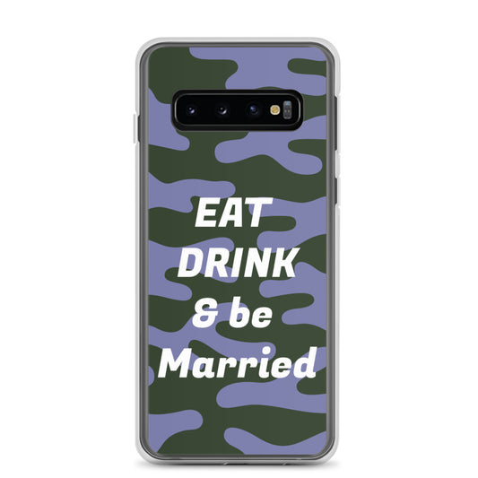 Samsung Mobile Case "Eat Drink & Be Married" Customized  Samsung Mobile Phone Case