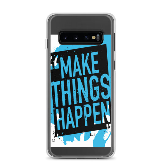 Samsung Mobile Case "Make Things Happen" Motivational phone Case