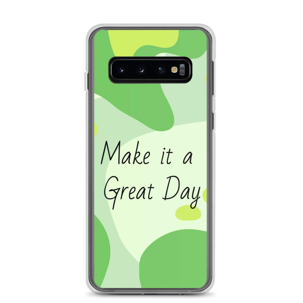 Samsung Mobile Case "Make it a Great day" Positive quote Phone Case