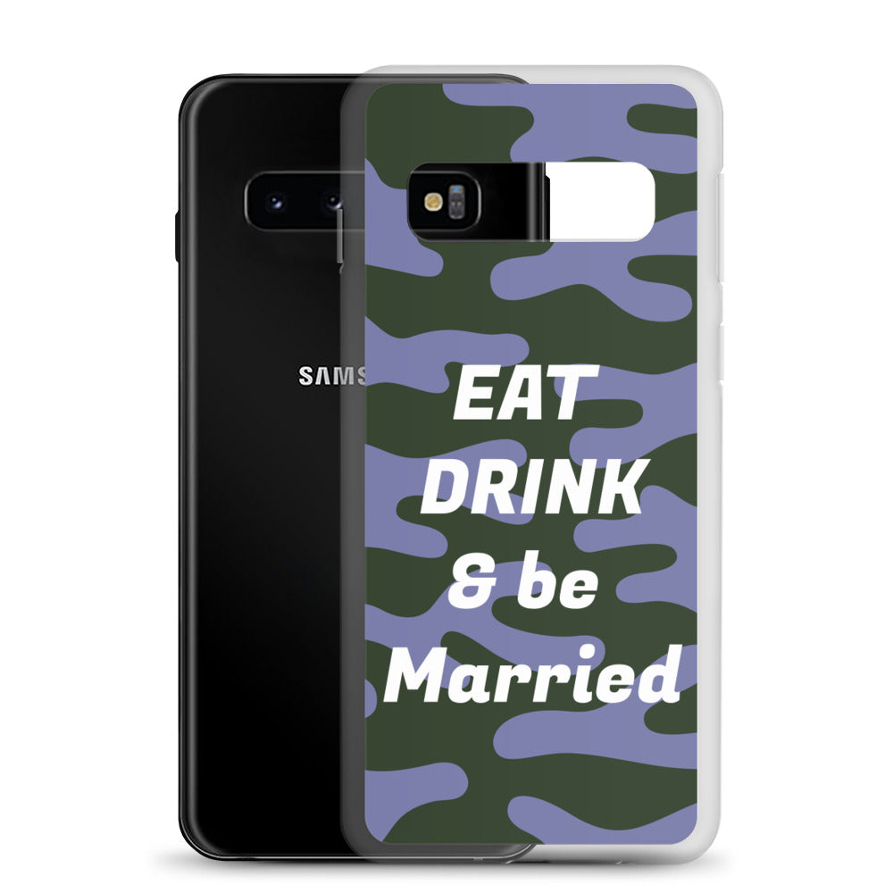 Samsung Mobile Case "Eat Drink & Be Married" Customized  Samsung Mobile Phone Case