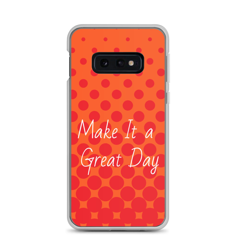 Samsung Mobile Case "Make it a great day"  Affirmation quote Samsung Phone Case