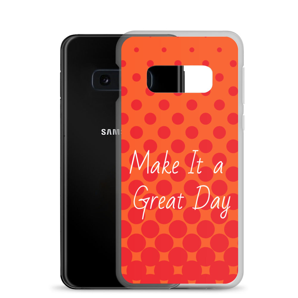 Samsung Mobile Case "Make it a great day"  Affirmation quote Samsung Phone Case