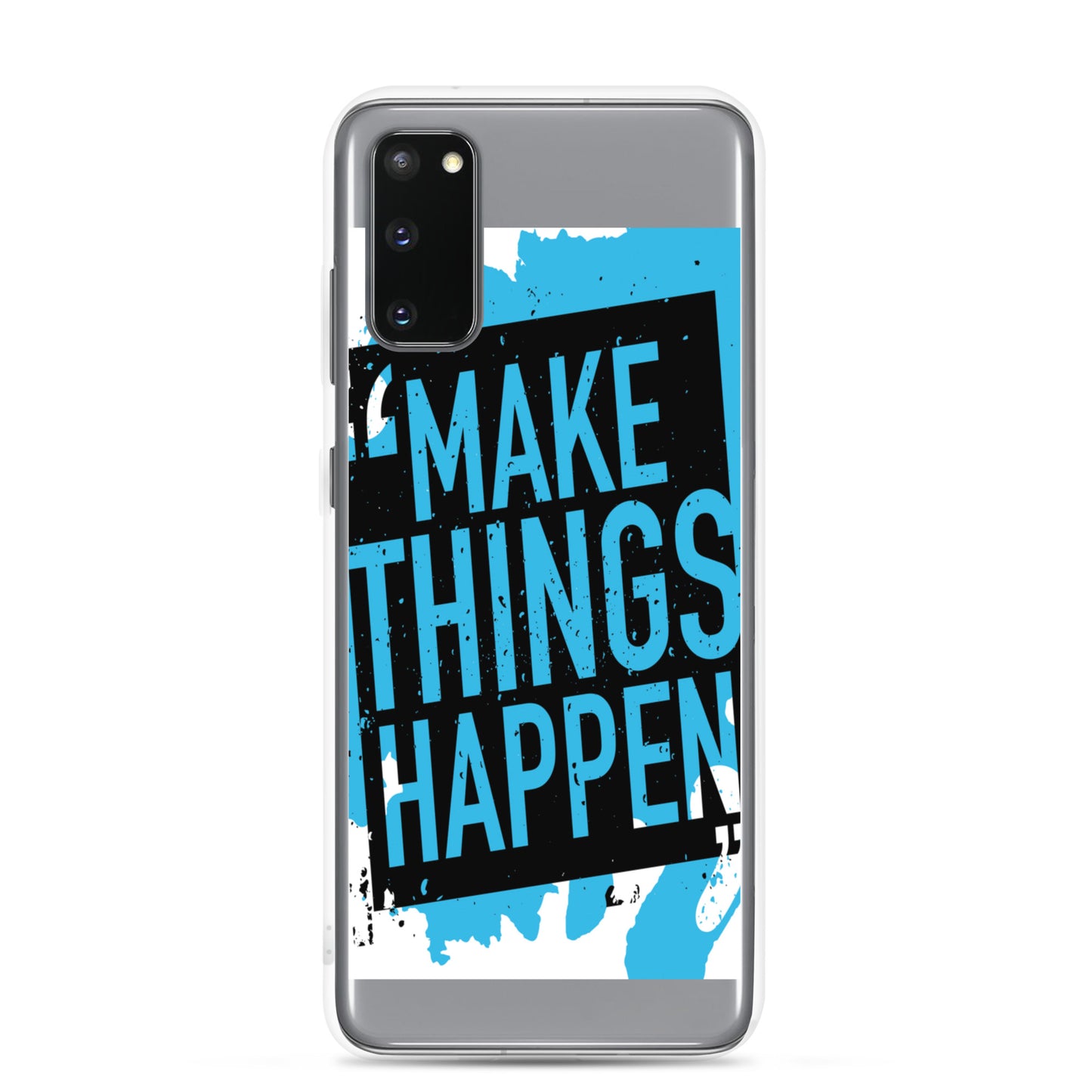 Samsung Mobile Case "Make Things Happen" Motivational phone Case