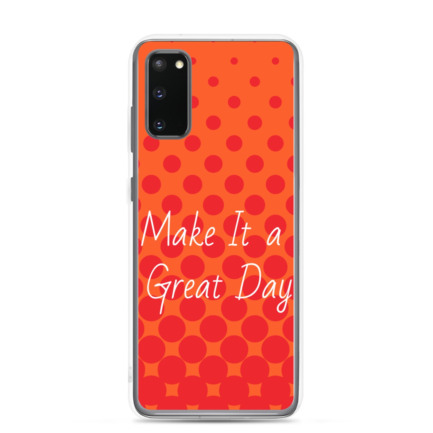 Samsung Mobile Case "Make it a great day"  Affirmation quote Samsung Phone Case