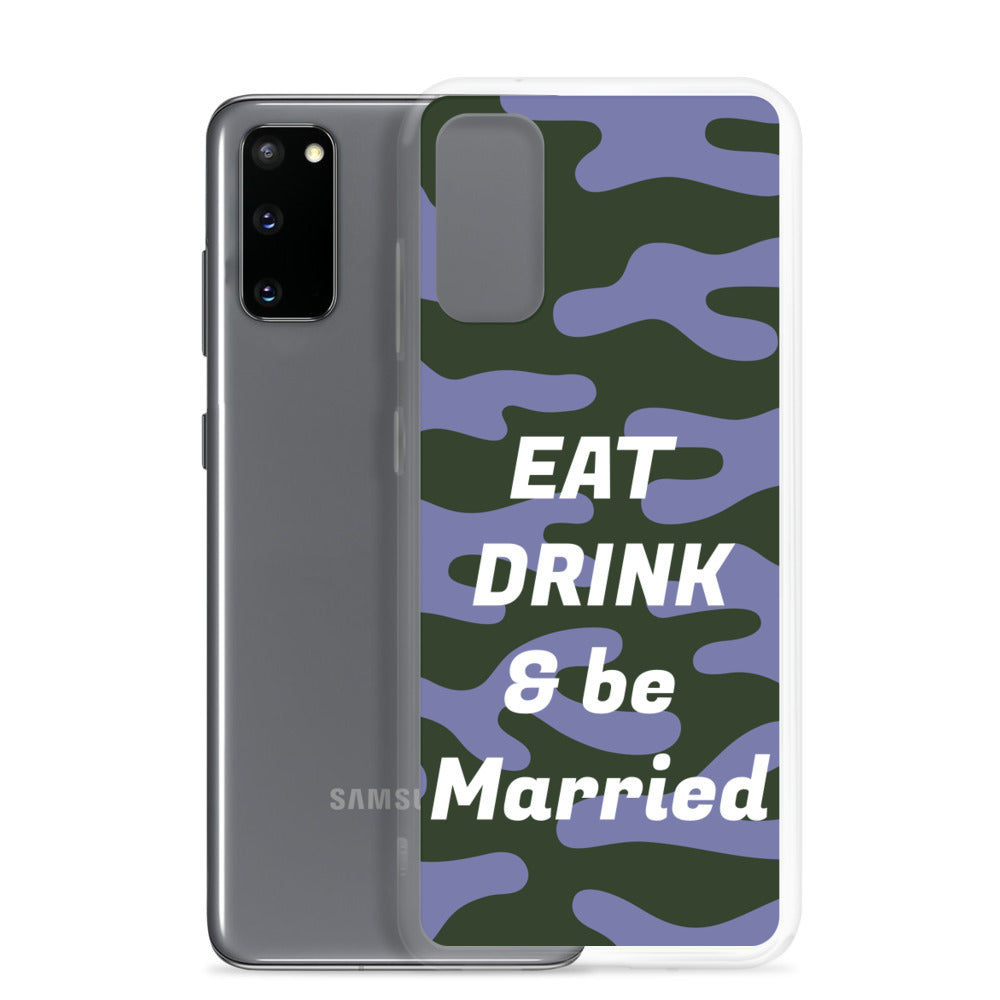 Samsung Mobile Case "Eat Drink & Be Married" Customized  Samsung Mobile Phone Case