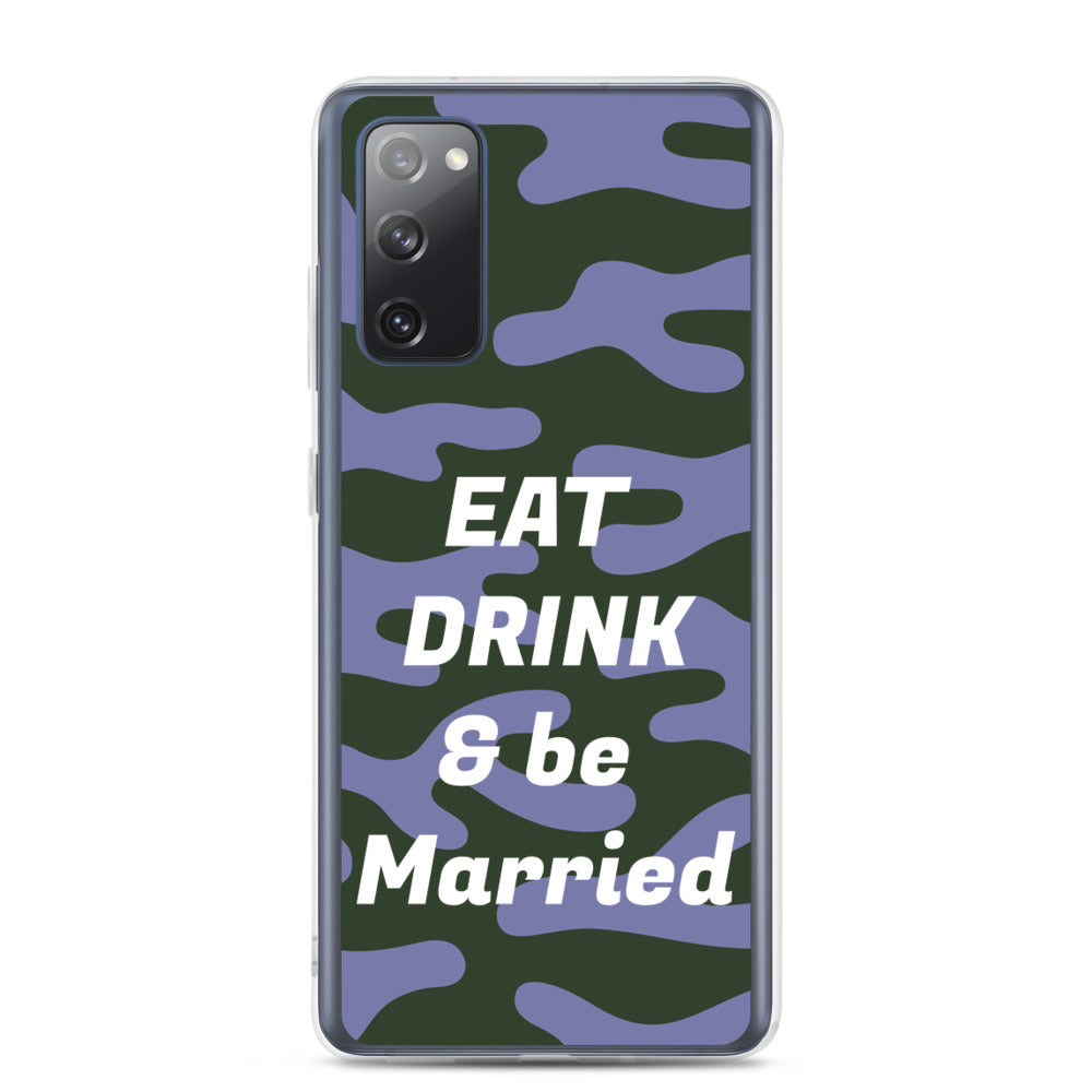 Samsung Mobile Case "Eat Drink & Be Married" Customized  Samsung Mobile Phone Case