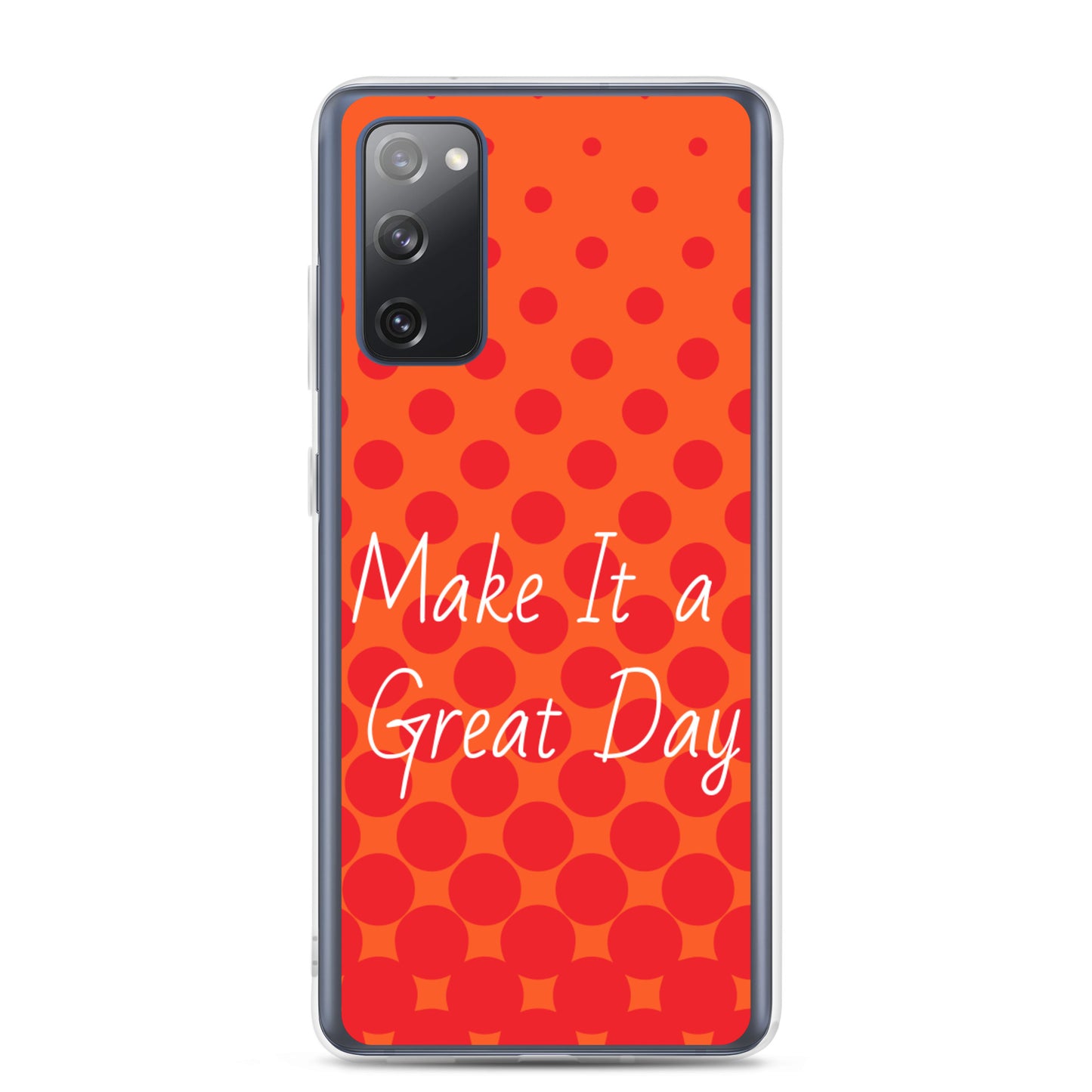 Samsung Mobile Case "Make it a great day"  Affirmation quote Samsung Phone Case