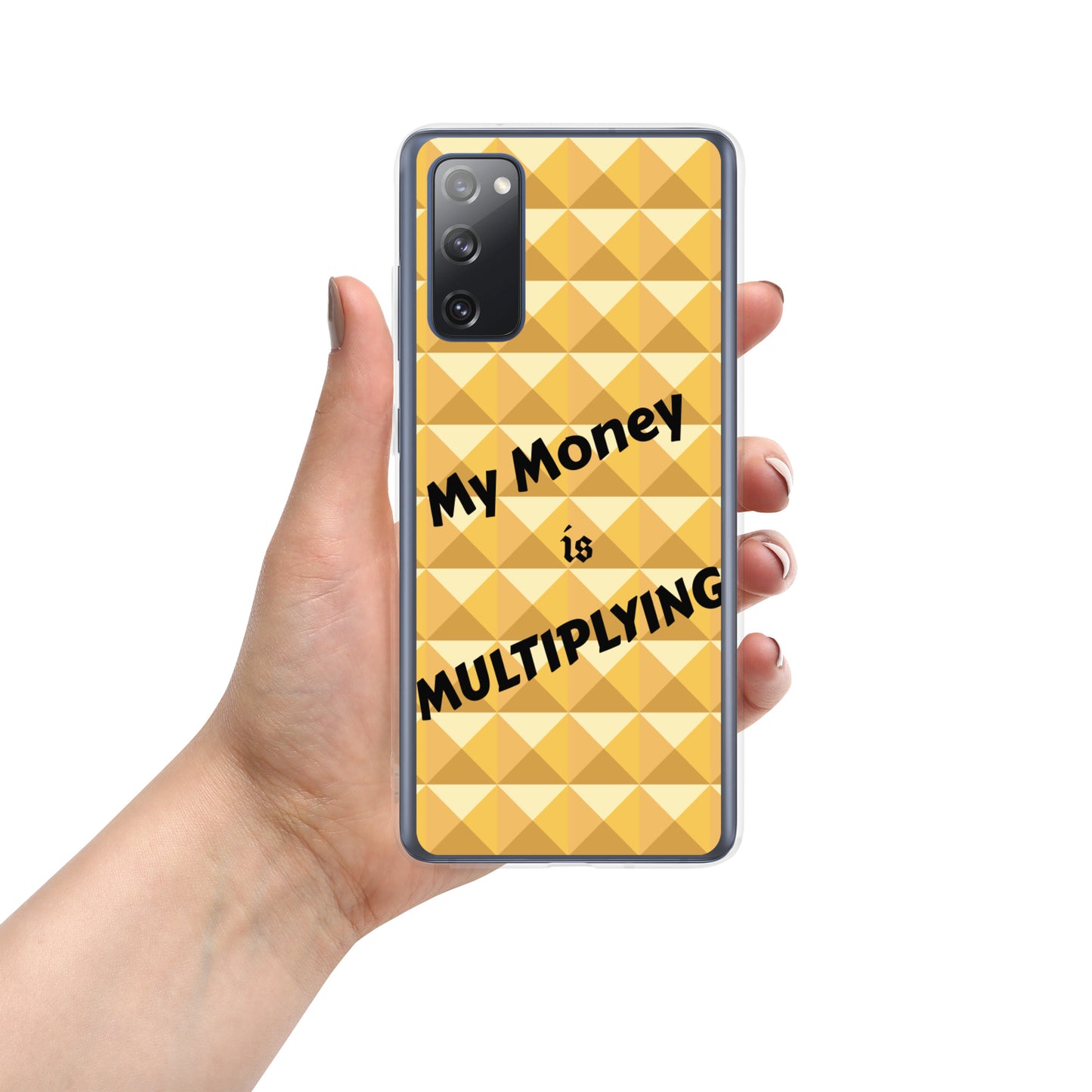 Samsung Galaxy Phone Case "My Money is Multiplying" Positive quote Mobile Case