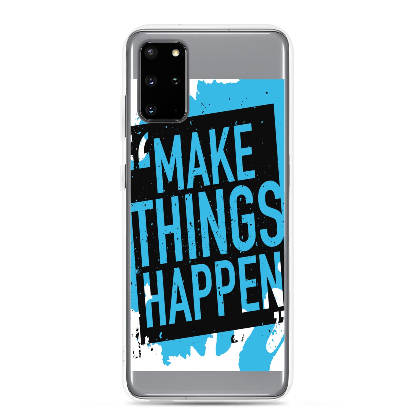 Samsung Mobile Case "Make Things Happen" Motivational phone Case