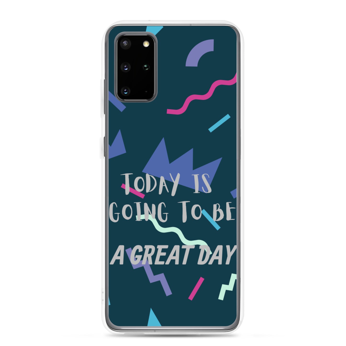 Samsung Mobile Case " A great Day" Motivational Phone Case