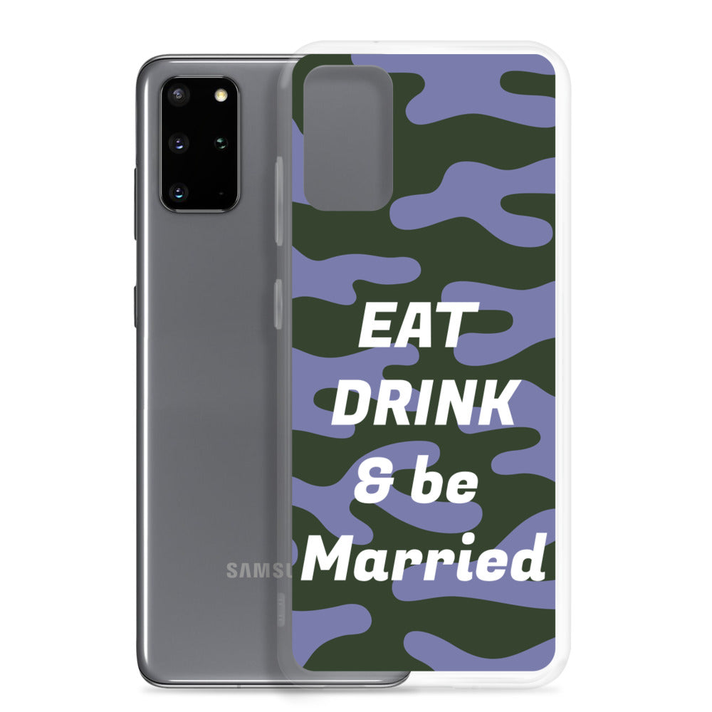 Samsung Mobile Case "Eat Drink & Be Married" Customized  Samsung Mobile Phone Case