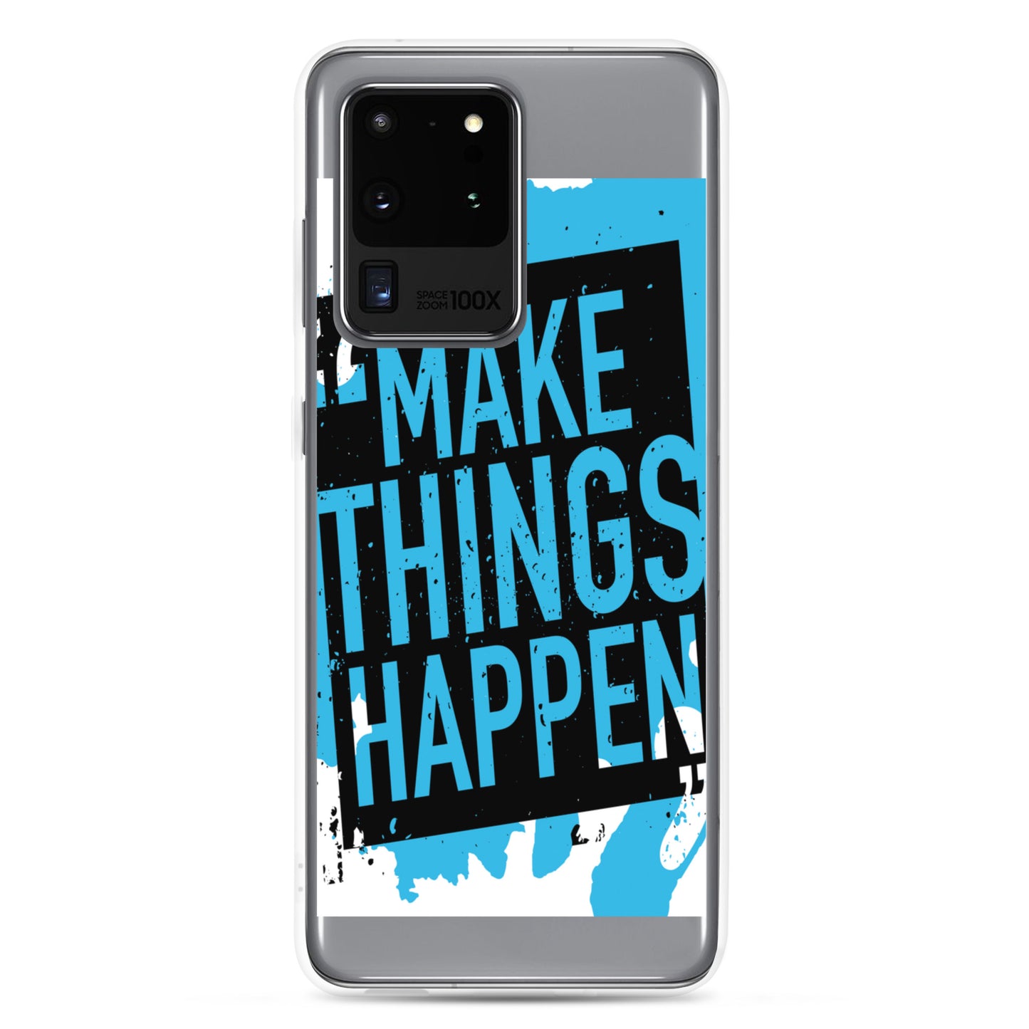 Samsung Mobile Case "Make Things Happen" Motivational phone Case