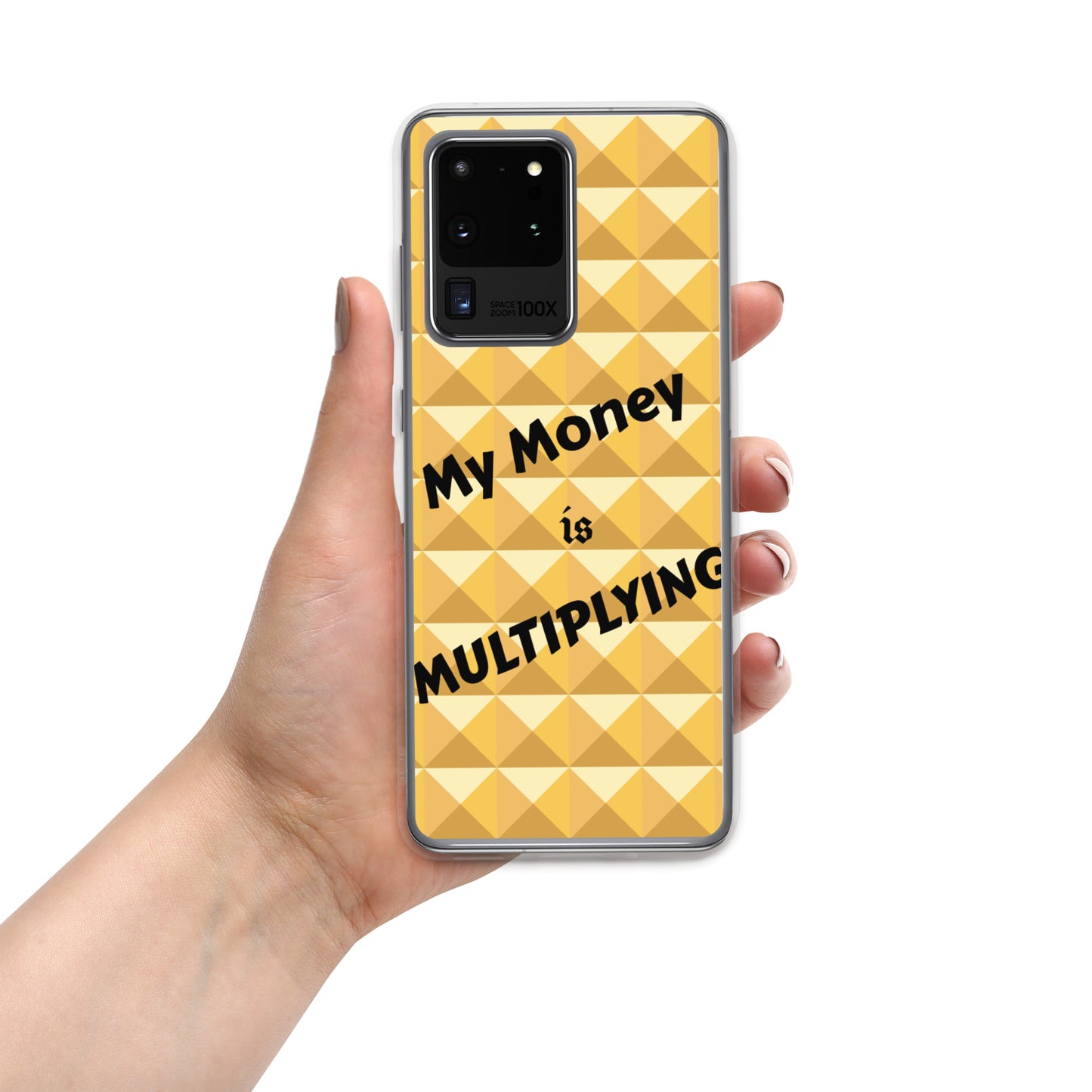 Samsung Galaxy Phone Case "My Money is Multiplying" Positive quote Mobile Case