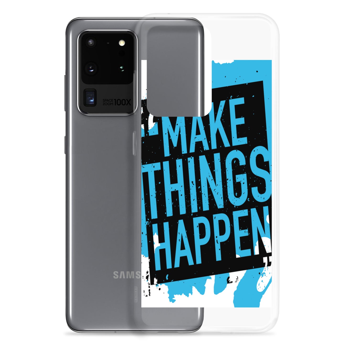 Samsung Mobile Case "Make Things Happen" Motivational phone Case