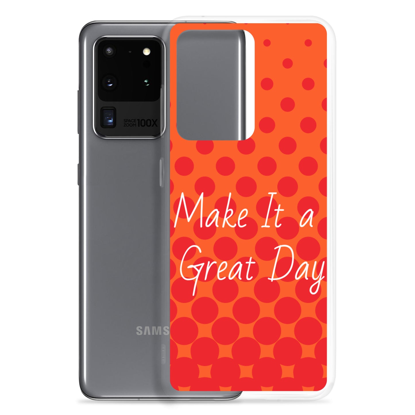 Samsung Mobile Case "Make it a great day"  Affirmation quote Samsung Phone Case