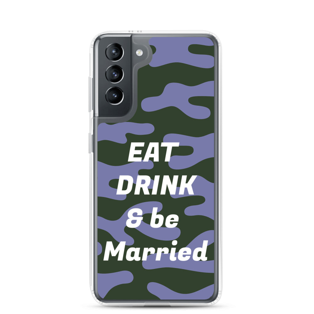 Samsung Mobile Case "Eat Drink & Be Married" Customized  Samsung Mobile Phone Case