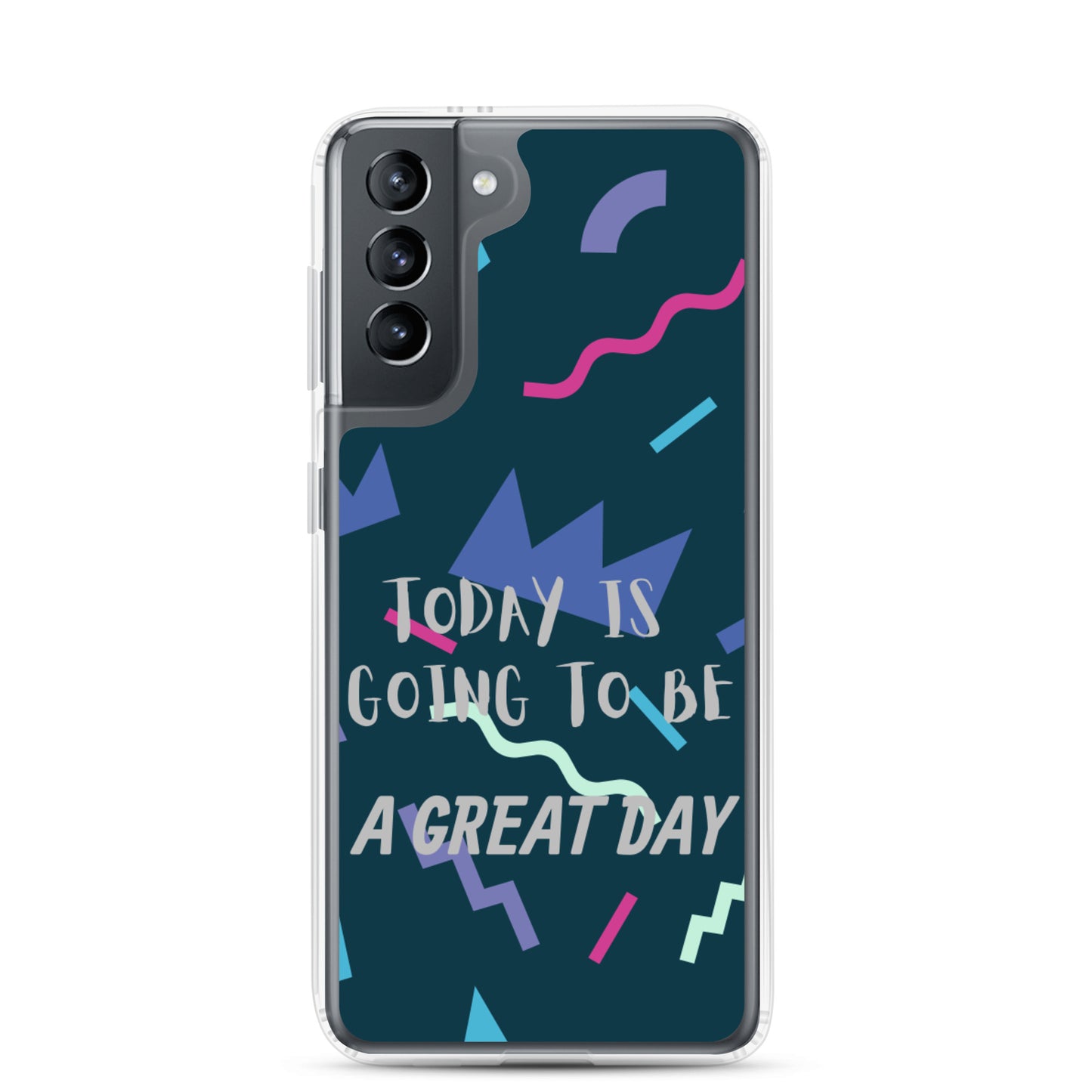 Samsung Mobile Case " A great Day" Motivational Phone Case