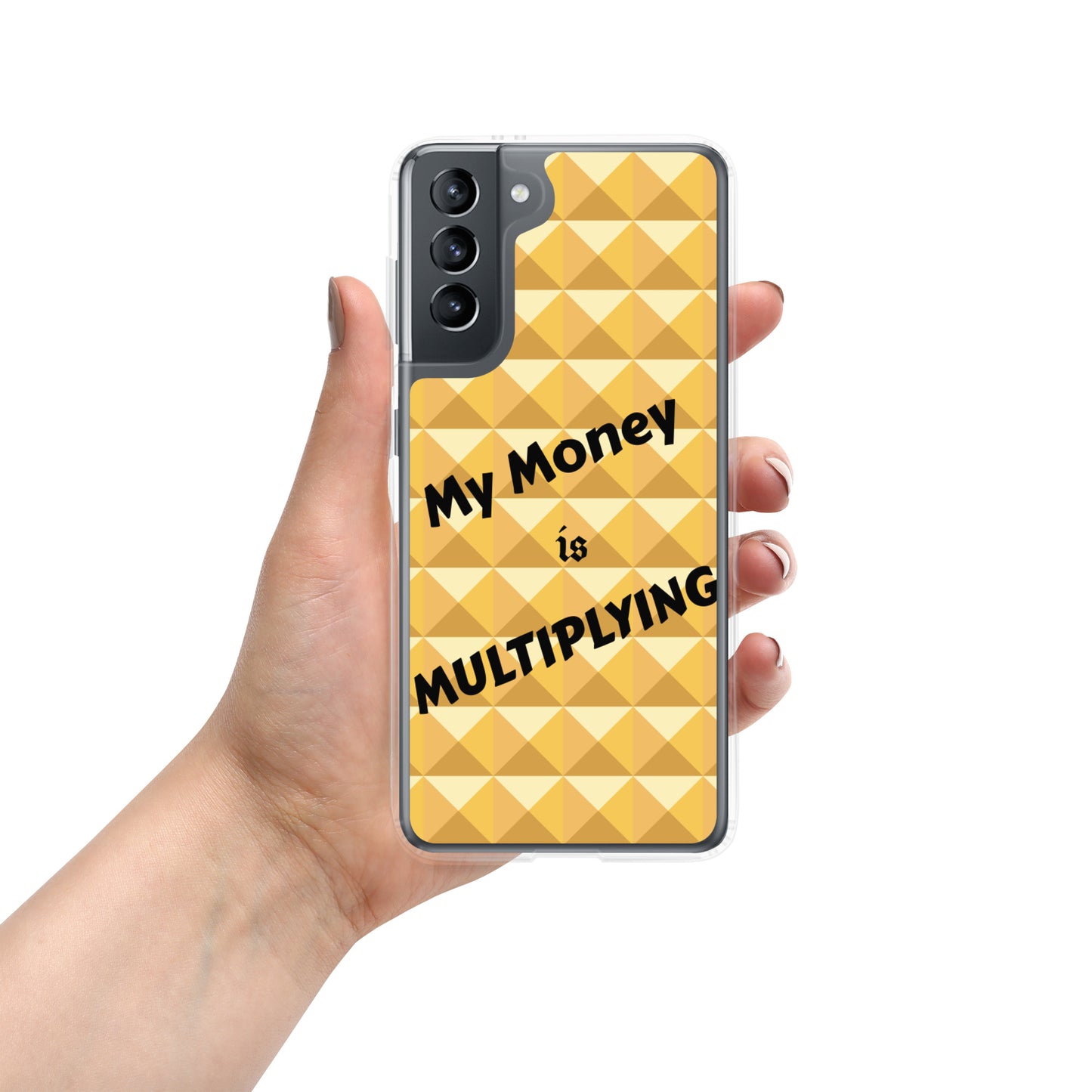 Samsung Galaxy Phone Case "My Money is Multiplying" Positive quote Mobile Case