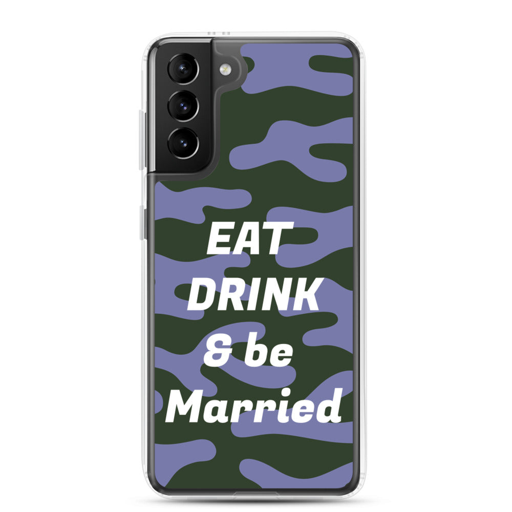 Samsung Mobile Case "Eat Drink & Be Married" Customized  Samsung Mobile Phone Case