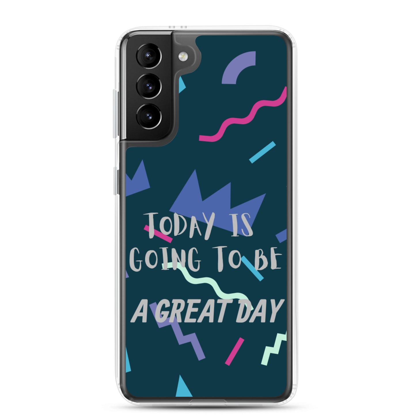 Samsung Mobile Case " A great Day" Motivational Phone Case