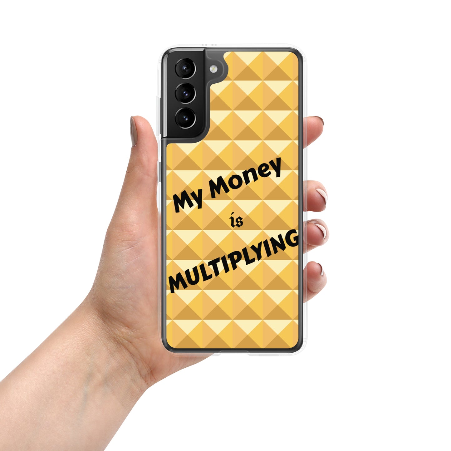 Samsung Galaxy Phone Case "My Money is Multiplying" Positive quote Mobile Case