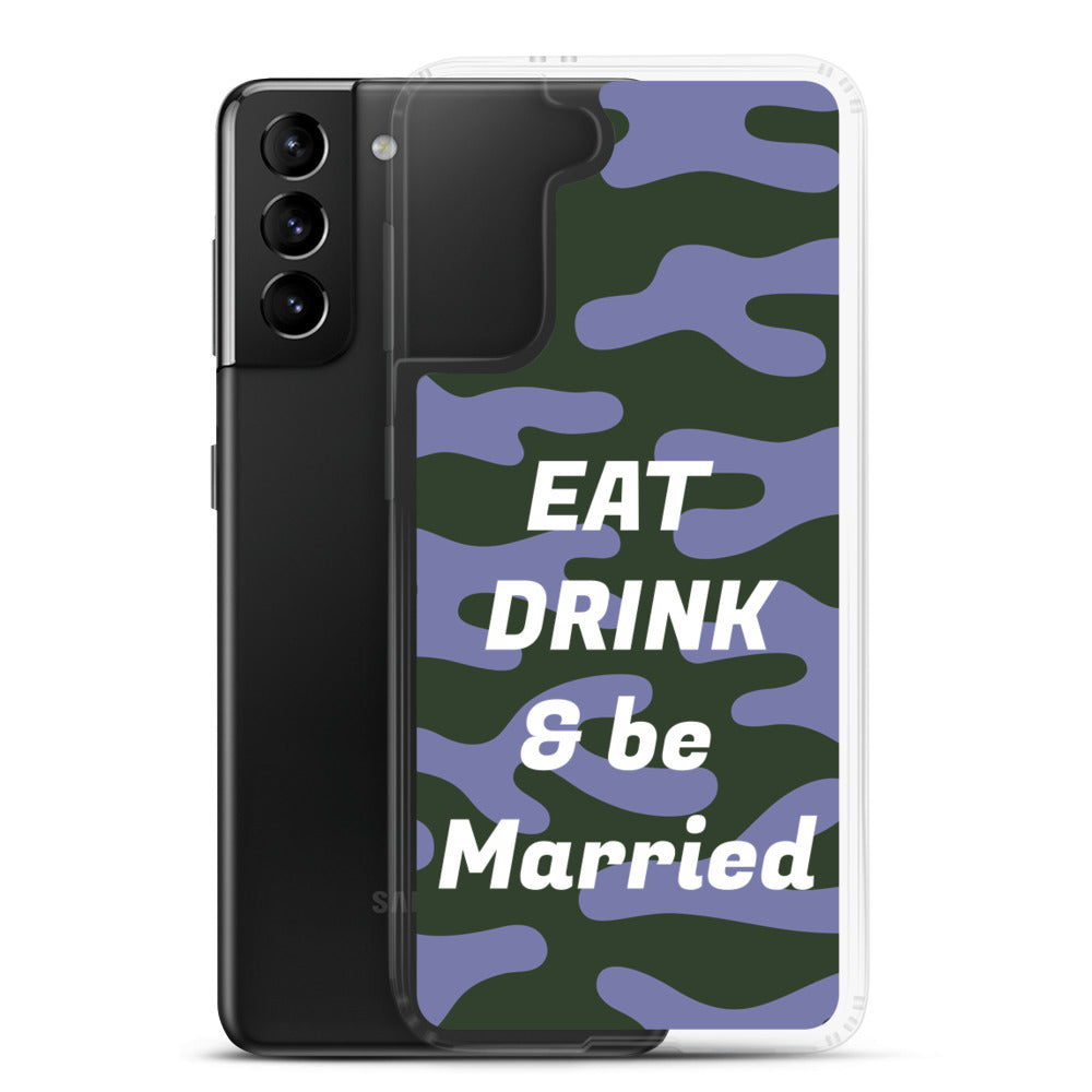 Samsung Mobile Case "Eat Drink & Be Married" Customized  Samsung Mobile Phone Case