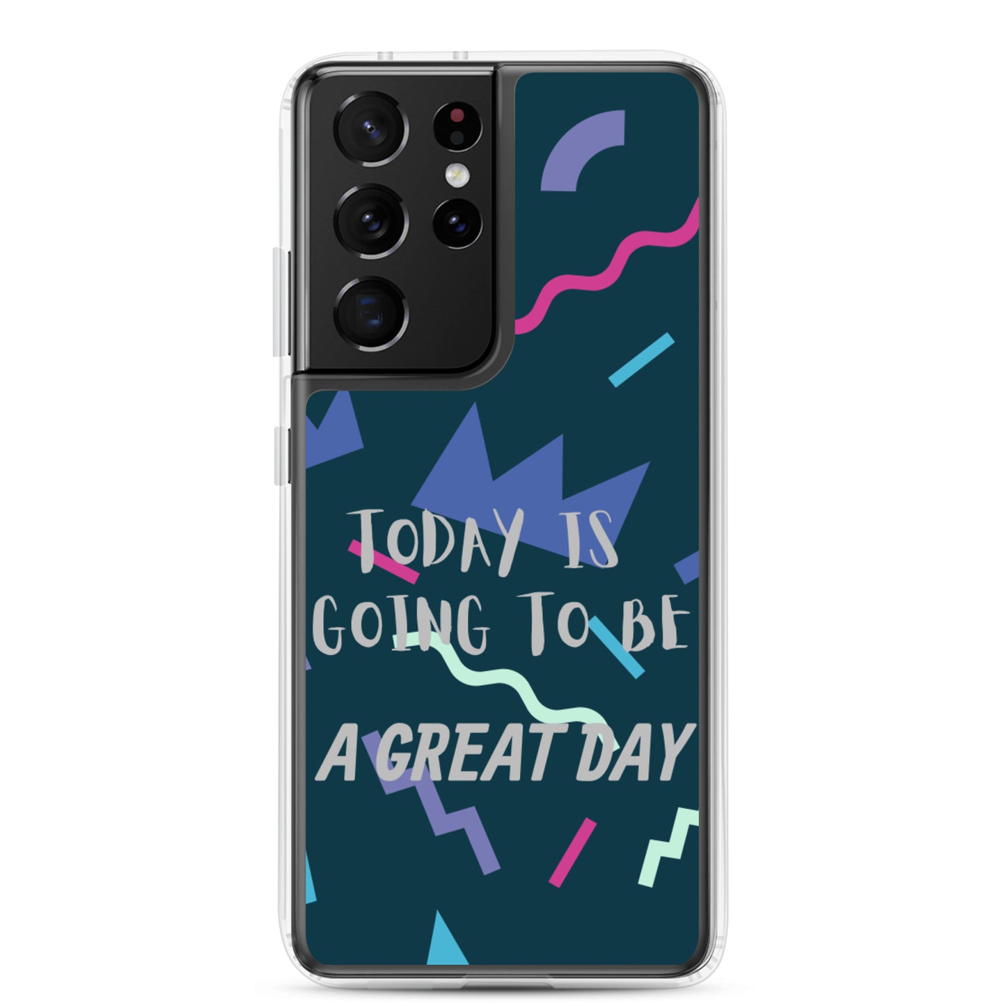 Samsung Mobile Case " A great Day" Motivational Phone Case