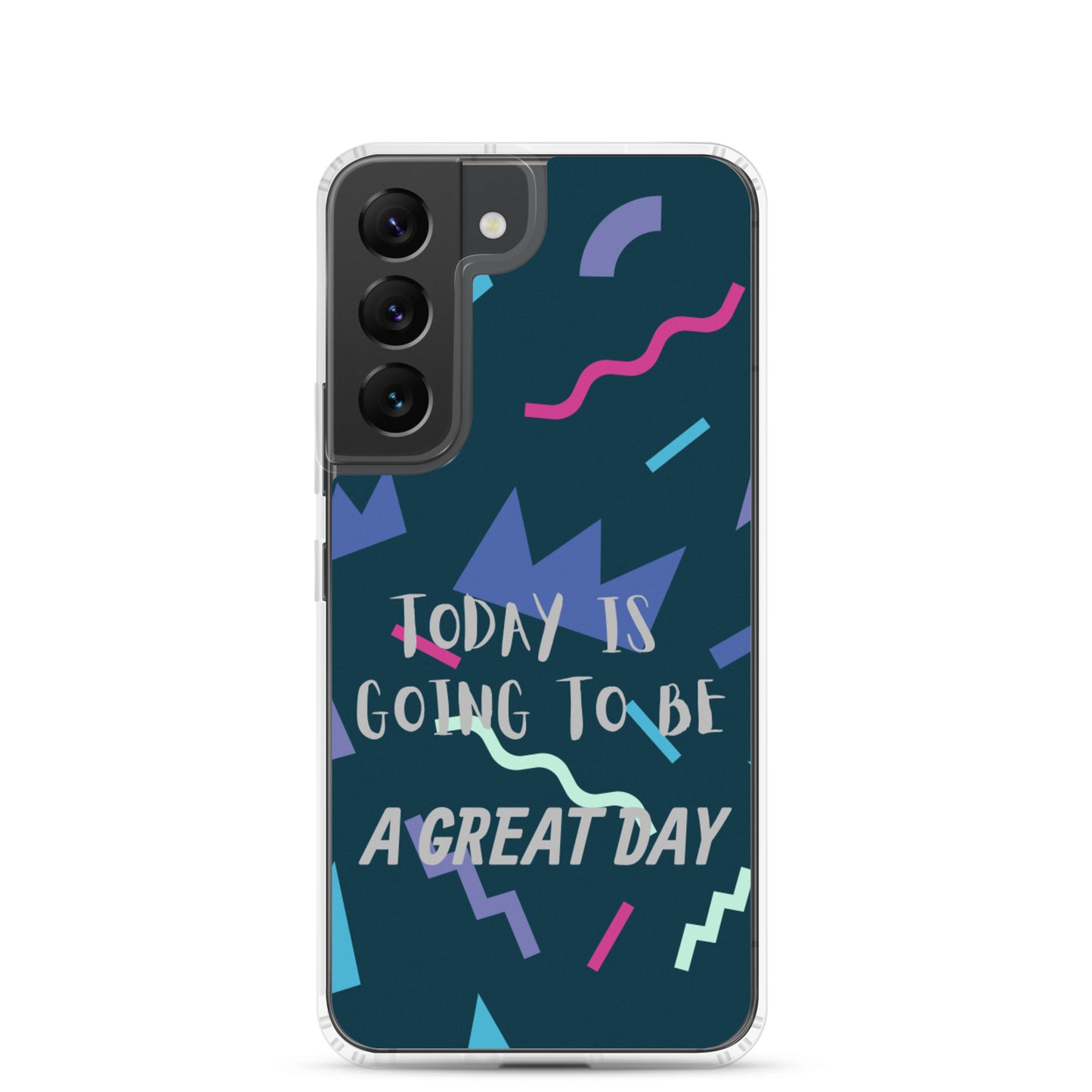 Samsung Mobile Case " A great Day" Motivational Phone Case