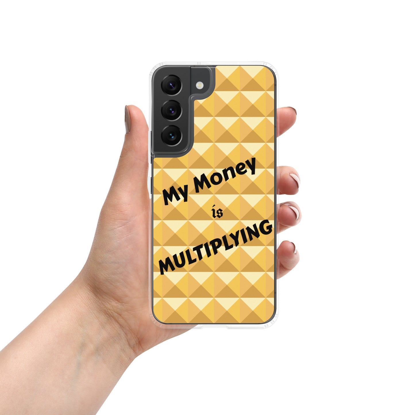 Samsung Galaxy Phone Case "My Money is Multiplying" Positive quote Mobile Case