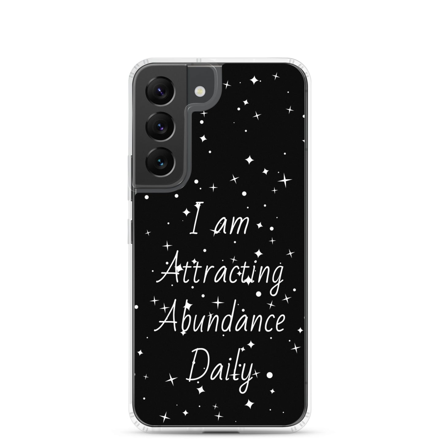 Samsung Galaxy Case "I am Attracting abundance, Daily" Motivational Quote phone Case